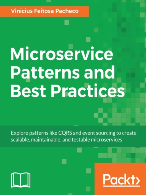 Title details for Microservice Patterns and Best Practices by Vinicius Feitosa Pacheco - Available